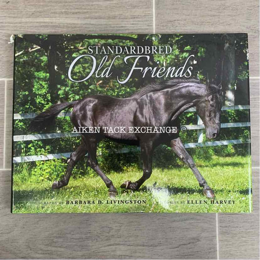 Old Friends: Standardbred by Ellen Harvey & Barbara D. Livingston