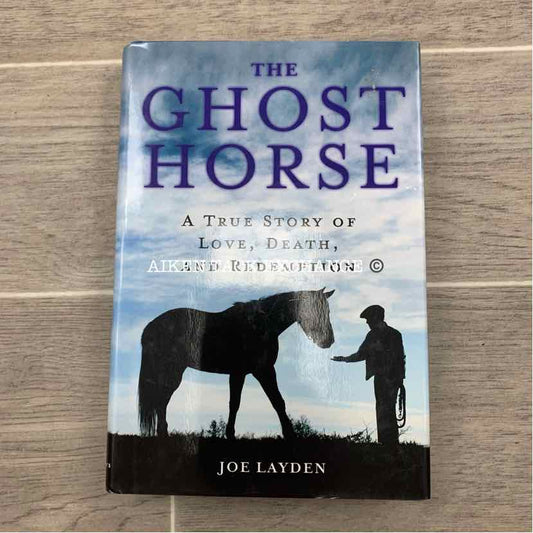 The Ghost Horse by Joe Layden