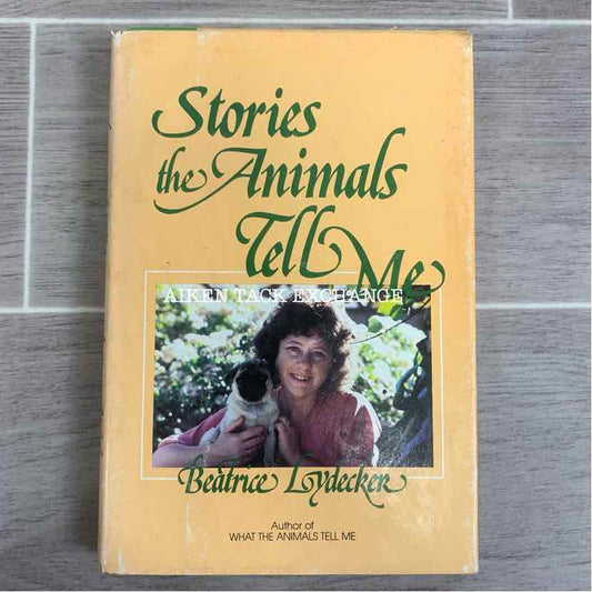 Stories the Animals Tell Me by Beatrice Lydecker